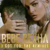I Got You: The Remixes - EP album lyrics, reviews, download