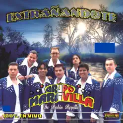 Extrañándote - Grupo Maravilla Extrañándote - Grupo Maravilla