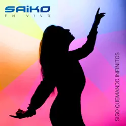 Sigo Quemando Infinitos (En Vivo) - Saiko