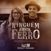 Ninguém É de Ferro (feat. Marília Mendonça) - Single