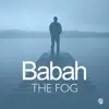 The Fog - Single album lyrics, reviews, download