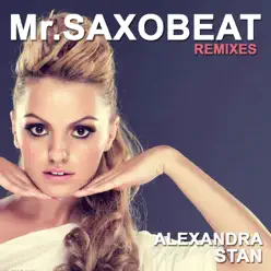 Mr.Saxobeat (Remixes) - Alexandra Stan