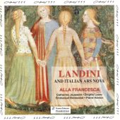 Landini and Italian Ars Nova - Alla Francesca