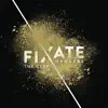 Fixate album lyrics, reviews, download