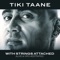 Whakakotahi (feat. Uekaha Taane Tinorau) - Tiki Taane lyrics
