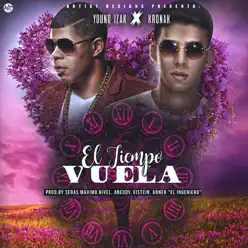 El Tiempo Vuela (feat. Kronak) - Single - Young Izak El Tiempo Vuela (feat. Kronak) - Single - Young Izak