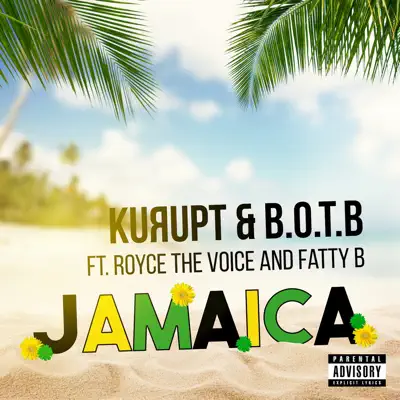 JAMAICA (feat. Royce the Voice & Fatty B) - Single - Kurupt