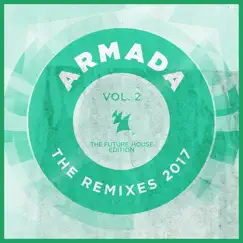 Armada - The Remixes 2017, Vol. 2 (The Future House Edition) by Various Artists album reviews, ratings, credits