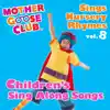 Mother Goose Club Sings Nursery Rhymes, Vol. 8: Children's Sing Along Songs album lyrics, reviews, download