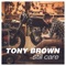 Still Care - Tony Brown lyrics