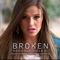 Broken (feat. Shaun Barrowes & Byu Womens Chorus) - Nadia Khristean lyrics