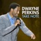 What's Your Status Update - Dwayne Perkins lyrics