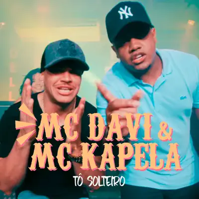 Tô Solteiro - Single - MC Kapela