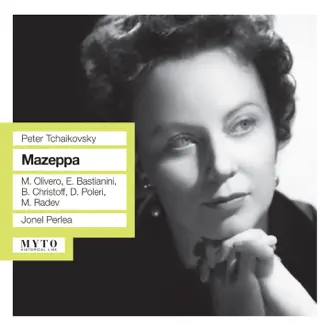 Tchaikovsky: Mazeppa (Sung in Italian) [Recorded Live 1954] by Giorgio Algorta, Orchestra del Maggio Musicale Fiorentino, Jonel Perlea, Ettore Bastianini, Boris Christoff, Oliviero de Fabritiis, Fausto Flamini, Magda Olivero, David Poleri, Marianne Radev & Coro del Maggio Musicale Fiorentino album reviews, ratings, credits