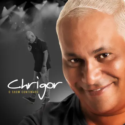 O Show Continuou - EP - Chrigor