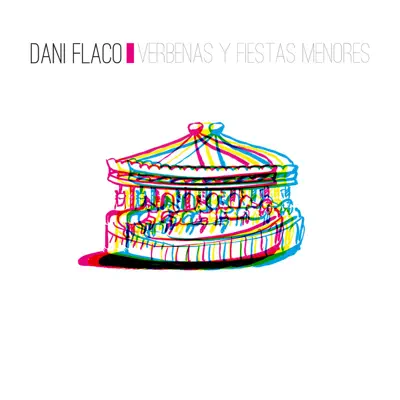 Verbenas y Fiestas Menores - Dani Flaco