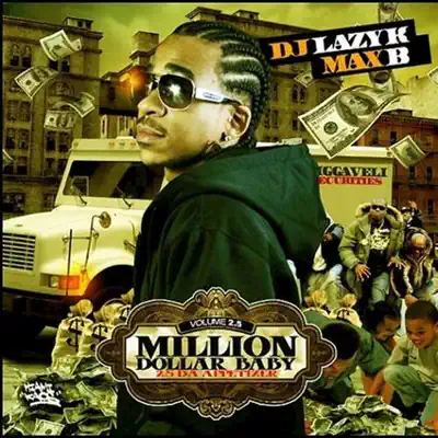 Million Dollar Baby, Vol. 2.5 - Max B Million Dollar Baby, Vol. 2.5 - Max B