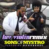 Luv Violin Remix (feat. Honorebel) - Single album lyrics, reviews, download