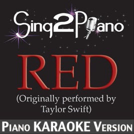 Red Originally Performed By Taylor Swift Piano Karaoke