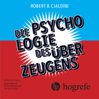 Robert B. Cialdini - Die Psychologie des Überzeugens artwork