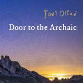 Door to the Archaic - Joel Olivé