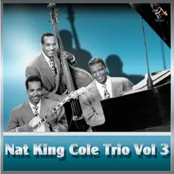 Nat King Cole Trio - Vol#3 - Nat King Cole Trio