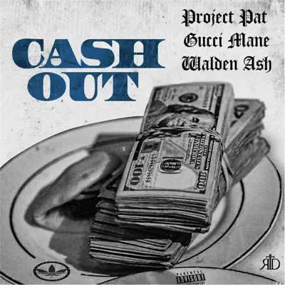 Cash Out (feat. Gucci Mane) - Single - Project Pat
