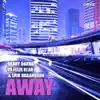 Stream & download Away (Danny Darko vs. Felix Klar vs. Erik Hakansson) - Single