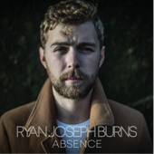 Absence - Ryan Joseph Burns