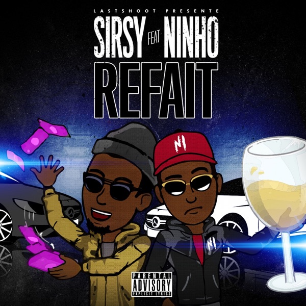 Refait (feat. Ninho) - Single - Sirsy