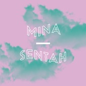 Mina - Sentah (feat. Bryte)