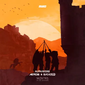 Mzktrs (feat. MC Shocker) - Single by Alphaverb, Aeros & Blackburn album reviews, ratings, credits