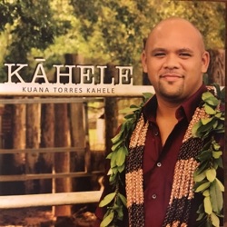 Kuana Torres Kahele - Ku'u Mea Aloha