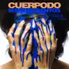 Cuerpodo - Single album lyrics, reviews, download