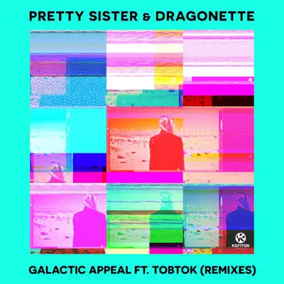 Galactic Appeal (Remixes) [feat. Tobtok] - Single - Dragonette