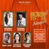 Seno M. Hardjo Presents: Born To Be Singers (Deluxe Version)