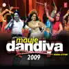 Mauje Dandiya-Non Stop 2009 (Continuous Mix) album lyrics, reviews, download