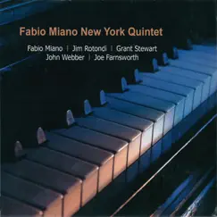 Fabio Miano New York Quintet (feat. Fabio Miano, Grant Stewart, Jim Rotondi, John Webber & Joe Farnsworth) by Fabio Miano New York Quintet album reviews, ratings, credits