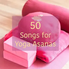 50 Songs for Yoga Asanas – Peaceful Zen Music for Yoga, Reiki, Tai Chi and Meditation by Yoga Waheguru album reviews, ratings, credits