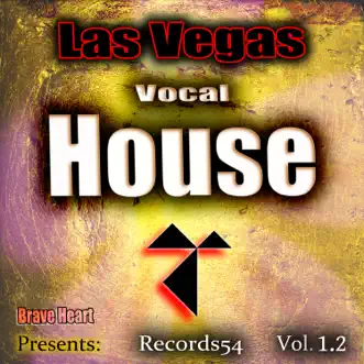 Las Vegas Vocal House Brave Heart Presents: Records54, Vol. 1.2 by Various Artists album reviews, ratings, credits