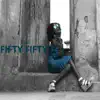 Fifty Fifty - Single album lyrics, reviews, download