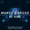 El Vibe (Jay de Lys Remix) - Marco Grosso lyrics