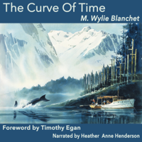 M. Wylie Blanchet - The Curve of Time (Unabridged) artwork