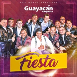 Guayacan Orquesta - Fiesta