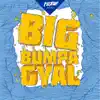 Big Bumpa Gyal - Single album lyrics, reviews, download