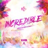 Incredible - Single