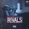 Rivals - Single album lyrics, reviews, download