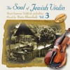 The Soul of the Jewish Violin, Vol. 3