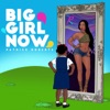 Big Girl Now - Single