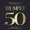 50 Trumpet (feat. Giampaolo Casati) [Smooth Jazz]